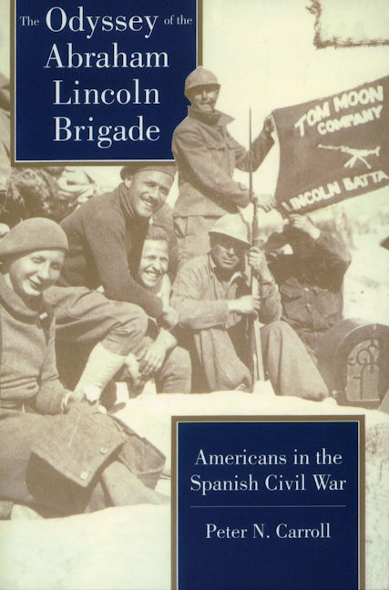 Book cover image for The Odyssey of the Abraham Lincoln Brigade ISBN: 9780804722773